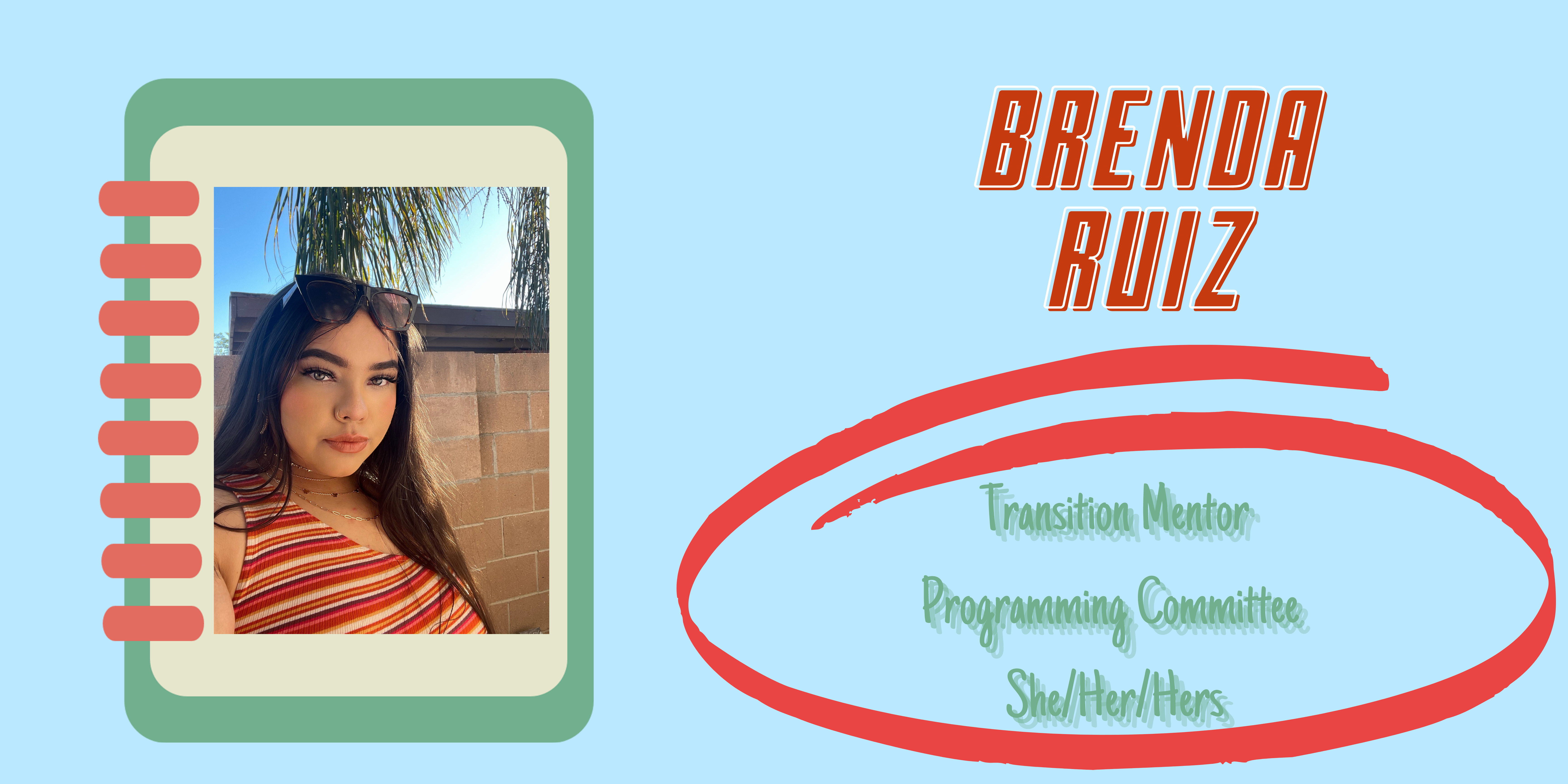 Transition Mentor: Brenda Ruiz, pronouns she/her, Programming Committee