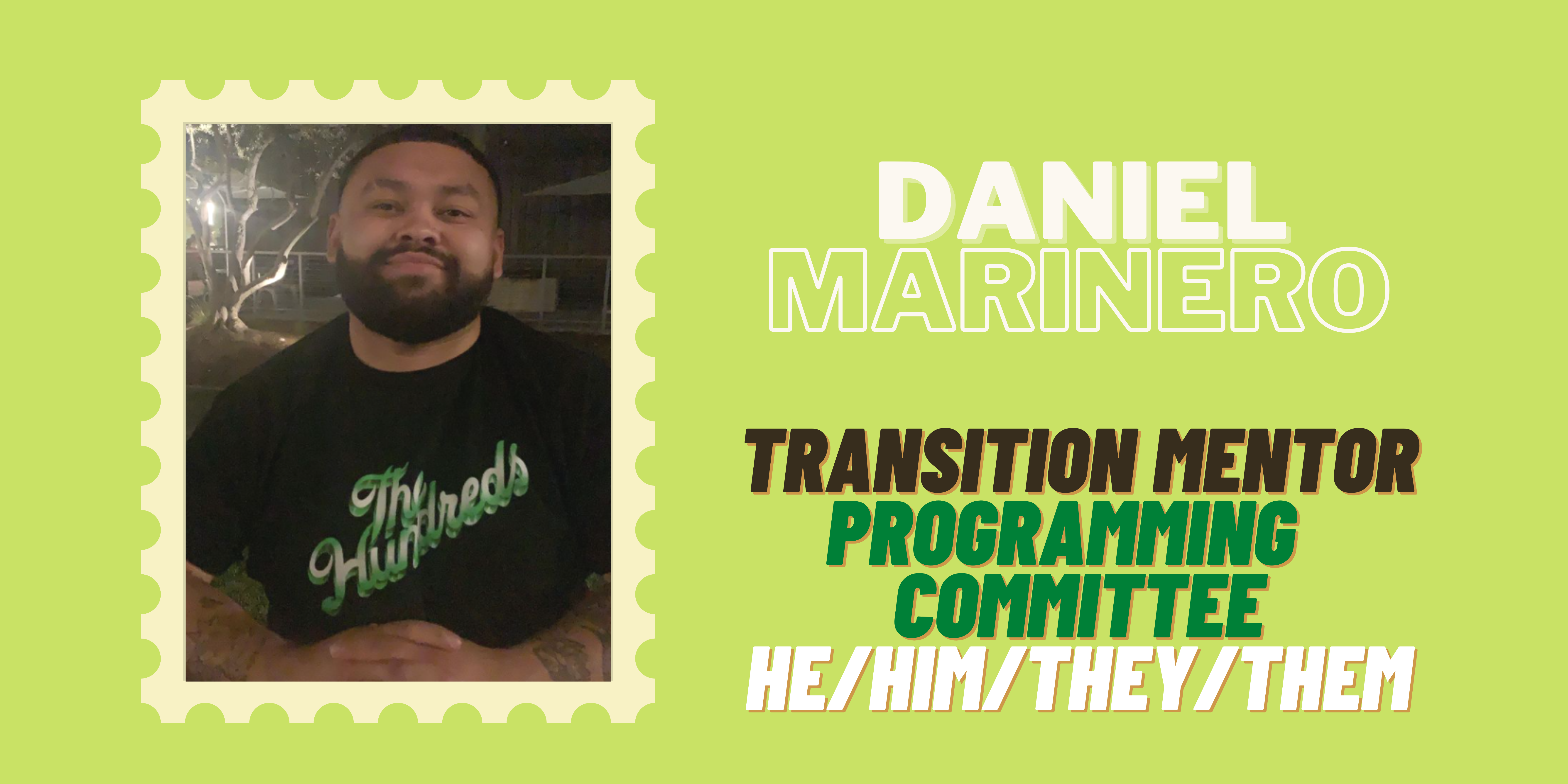 Transition Mentor: Daniel Marinero, pronouns he/him/they/them, Programming Committee